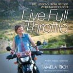 Live Full Throttle Book by Tamela Rich