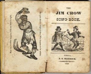 Minstrel shows featured a character named "Jim Crow"